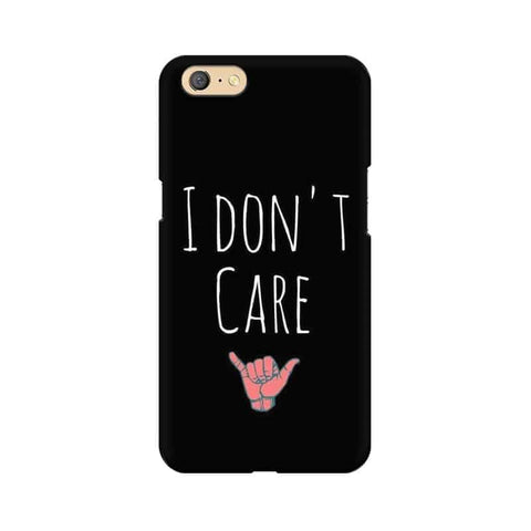 I Don't Care Mobile Cover For Oppo A71