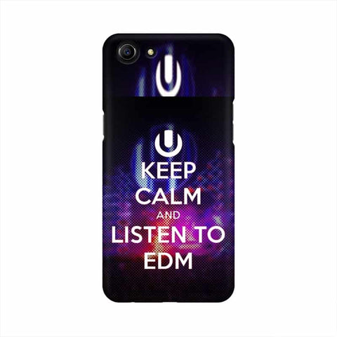 Keep Calm And Listen To EDM Mobile Cover For Oppo A83