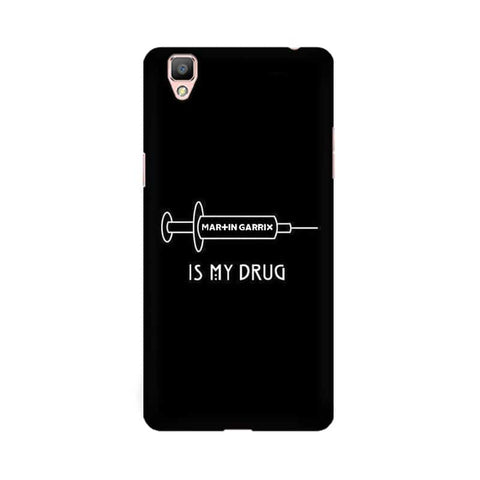 Music is My Drug Mobile Cover For Oppo F1 Plus