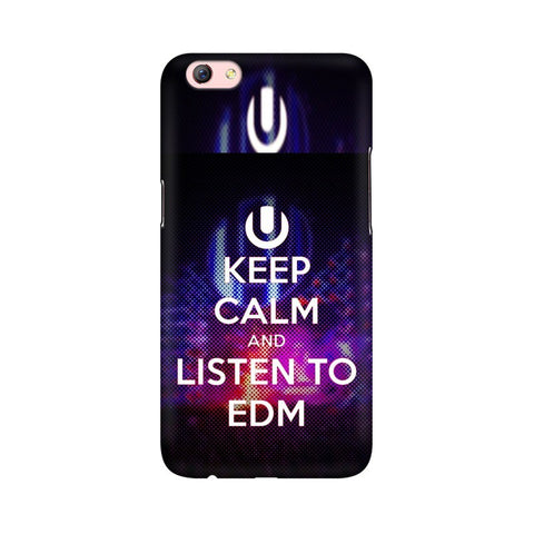 Keep Calm And Listen To EDM Mobile Cover For Oppo F3 Plus