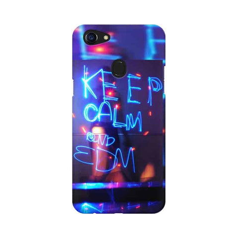 Keep Calm And EDM Mobile Cover For Oppo F5
