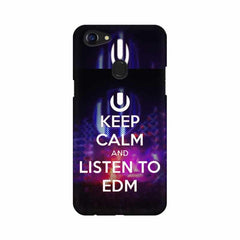 Keep Calm And Listen To EDM Mobile Cover For Oppo F5