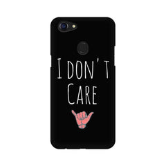 I Don't Care Mobile Cover For Oppo F5