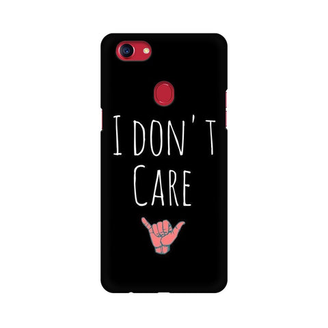 I Don't Care Mobile Cover For Oppo F7
