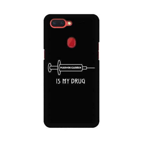 Music is My Drug Mobile Cover For Oppo R15 Pro