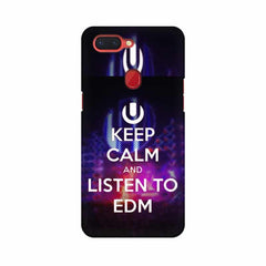 Keep Calm And Listen To EDM Mobile Cover For Oppo R15 Pro