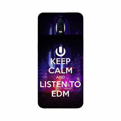 Keep Calm And Listen To EDM Mobile Cover For Oppo R17