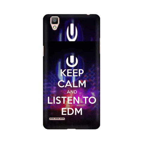 Keep Calm And Listen To EDM Mobile Cover For Oppo R9