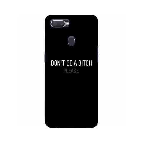 Don't be a Bitch Please Mobile Cover For Realme 2 Pro