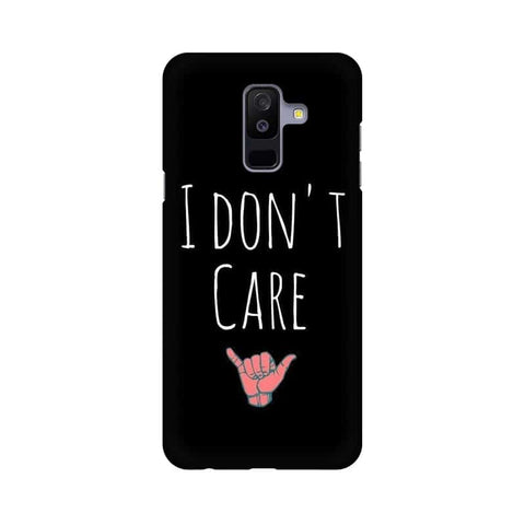 I Don't Care Mobile Cover For Samsung A6 Plus (2018)