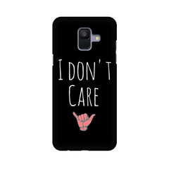 I Don't Care Mobile Cover For Samsung A6 (2018)