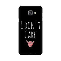 I Don't Care Mobile Cover For Samsung A7 2016