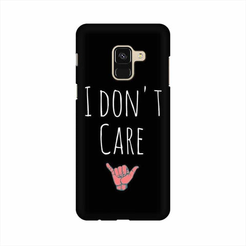 I Don't Care Mobile Cover For Samsung A8 Plus