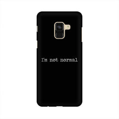 I'm not Normal Mobile Cover For Samsung A8 Plus