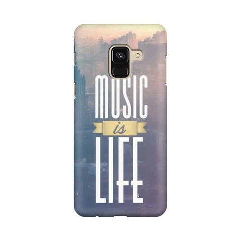 Music is Life Mobile Cover For Samsung A8 (2018)