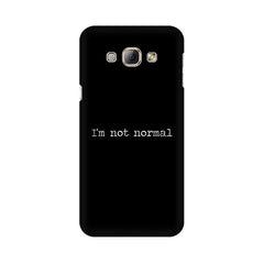 I'm not Normal Mobile Cover For Samsung A8