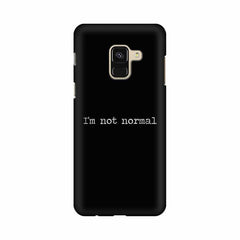 I'm not Normal Mobile Cover For Samsung A8 (2018)