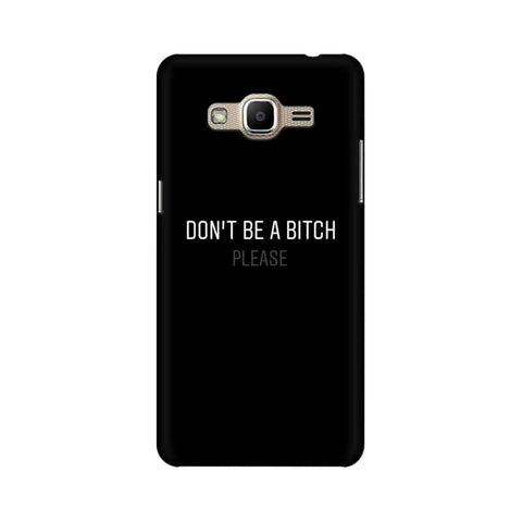 Don't be a Bitch Please Mobile Cover For Samsung J2 Pro (2018)