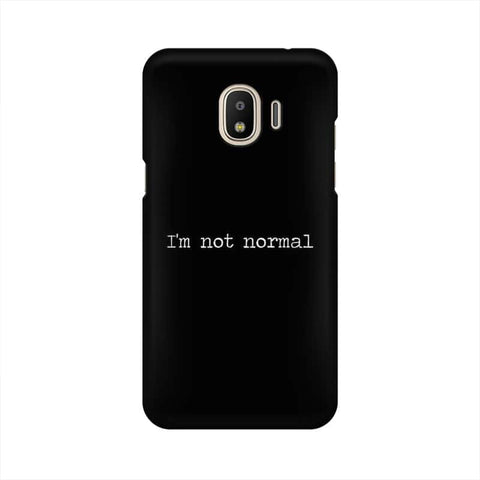 I'm not Normal Mobile Cover For Samsung J3