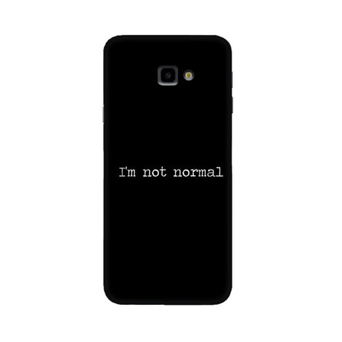 I'm not Normal Mobile Cover For Samsung J5