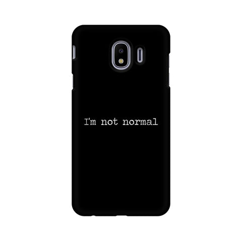 I'm not Normal Mobile Cover For Samsung J4 Plus