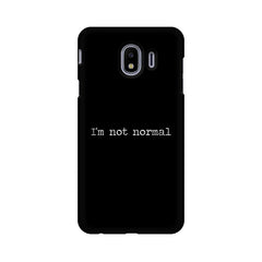 I'm not Normal Mobile Cover For Samsung J4 Plus