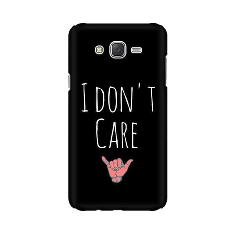 I Don't Care Mobile Cover For Samsung J5 2016