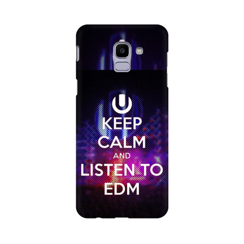 Keep Calm And Listen To EDM Mobile Cover For Samsung J6