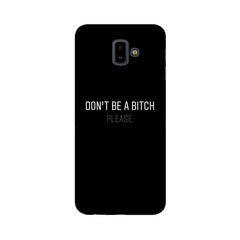 Don't be a Bitch Please Mobile Cover For Samsung J7