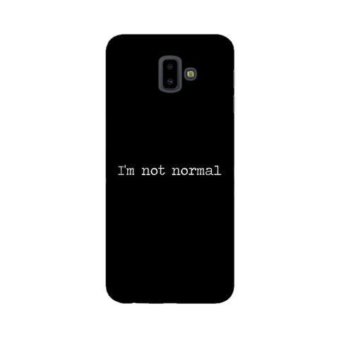 I'm not Normal Mobile Cover For Samsung J7