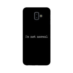 I'm not Normal Mobile Cover For Samsung J7