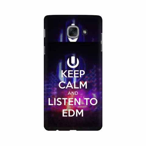 Keep Calm And Listen To EDM Mobile Cover For Samsung J7 Max