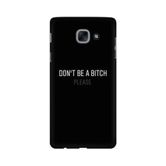 Don't be a Bitch Please Mobile Cover For Samsung J7 Nxt