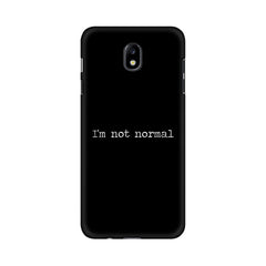I'm not Normal Mobile Cover For Samsung J8