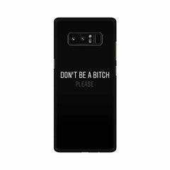 Don't be a Bitch Please Mobile Cover For Samsung Note 9