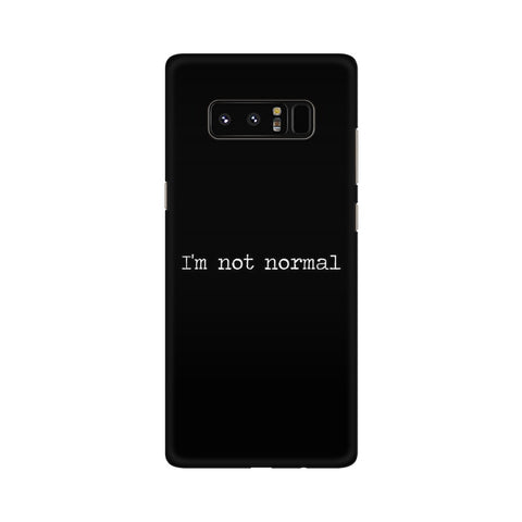 I'm not Normal Mobile Cover For Samsung Note 9