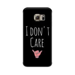 I Don't Care Mobile Cover For Samsung S7 Edge