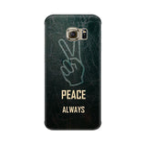 Always Peace Mobile Cover For Samsung S7