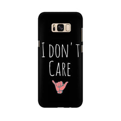 I Don't Care Mobile Cover For Samsung S8 Plus