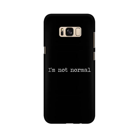 I'm not Normal Mobile Cover For Samsung S9