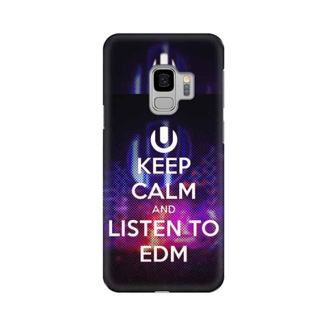 Keep Calm And Listen To EDM Mobile Cover For Samsung S9