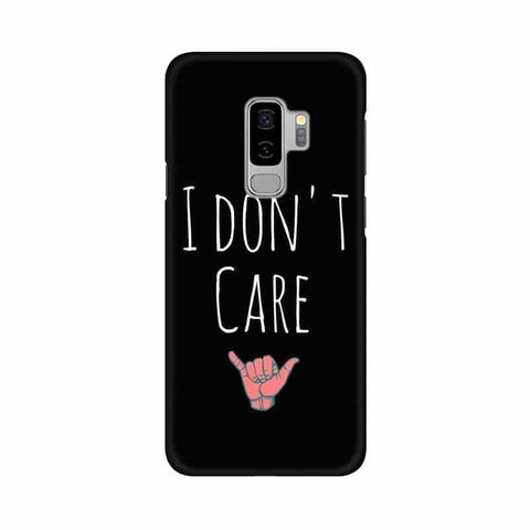 I Don't Care Mobile Cover For Samsung S9 Plus