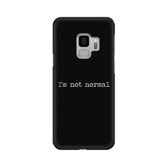 I'm not Normal Mobile Cover For Samsung S9 Plus