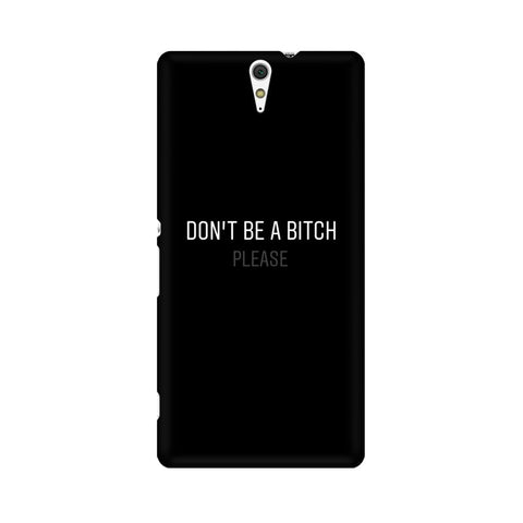 Don't be a Bitch Please Mobile Cover For Sony Xperia M2 S50h