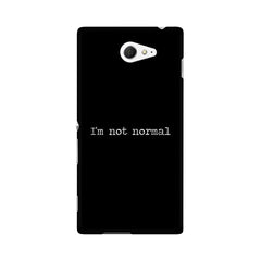 I'm not Normal Mobile Cover For Sony Xperia M4 Aqua