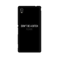 Don't be a Bitch Please Mobile Cover For Sony Xperia M5