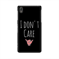 I Don't Care Mobile Cover For Sony Xperia Z2 L50W