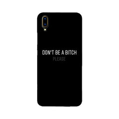 Don't be a Bitch Please Mobile Cover For Vivo V3 Max