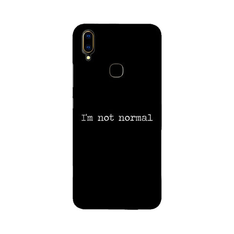I'm not Normal Mobile Cover For Vivo V11Pro
