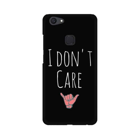 I Don't Care Mobile Cover For Vivo V7 Plus